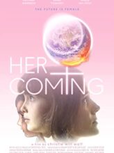 Her Coming