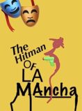 Hit-Man of La Mancha