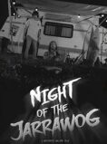 Night of the Jarrawog