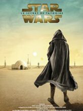 Star Wars FanFilm – Le Secret de Tatooine