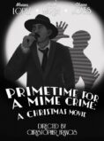 Primetime for Mime Crime: A Christmas Movie