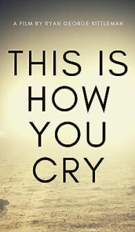 This Is How You Cry