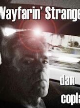 Wayfarin’ Stranger – Dan Coplan