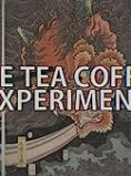 The Tea Coffee Experiment