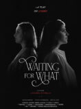 Waiting for What