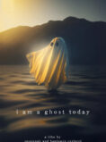I am a Ghost Today