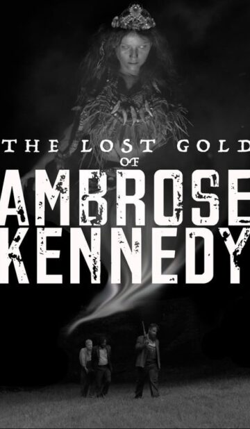 The Lost Gold of Ambrose Kennedy