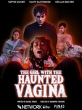 The Girl with the Haunted Vagina