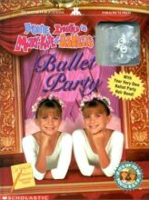 You’re Invited to Mary-Kate & Ashley’s Ballet Party