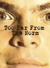 Too Far from Norm